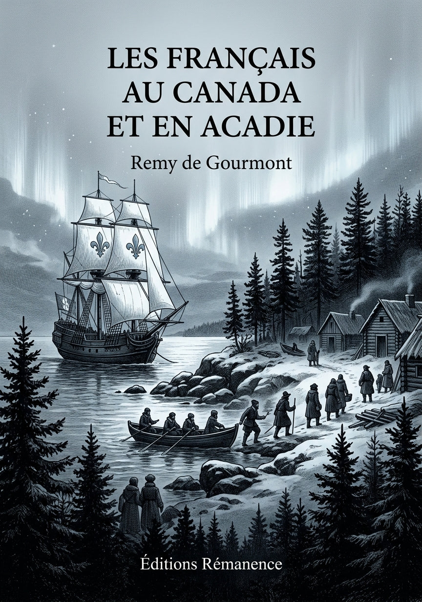 Livre Les Français au Canada et en Acadie par Remy de Gourmont - Couverture - Editions Remanence