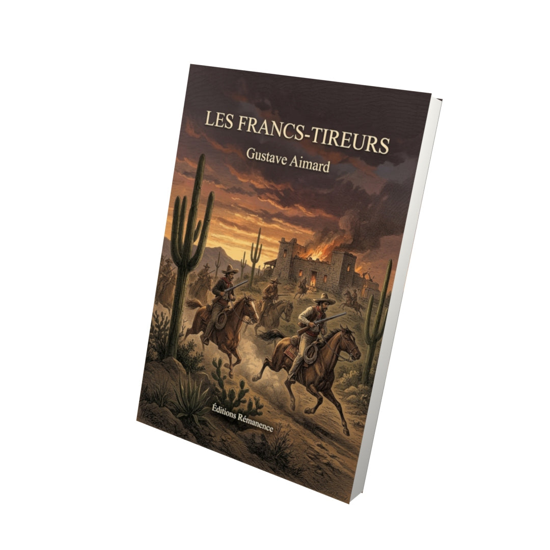 Livre Les Francs-tireurs par Gustave Aimard - Vue 3D - Editions Remanence