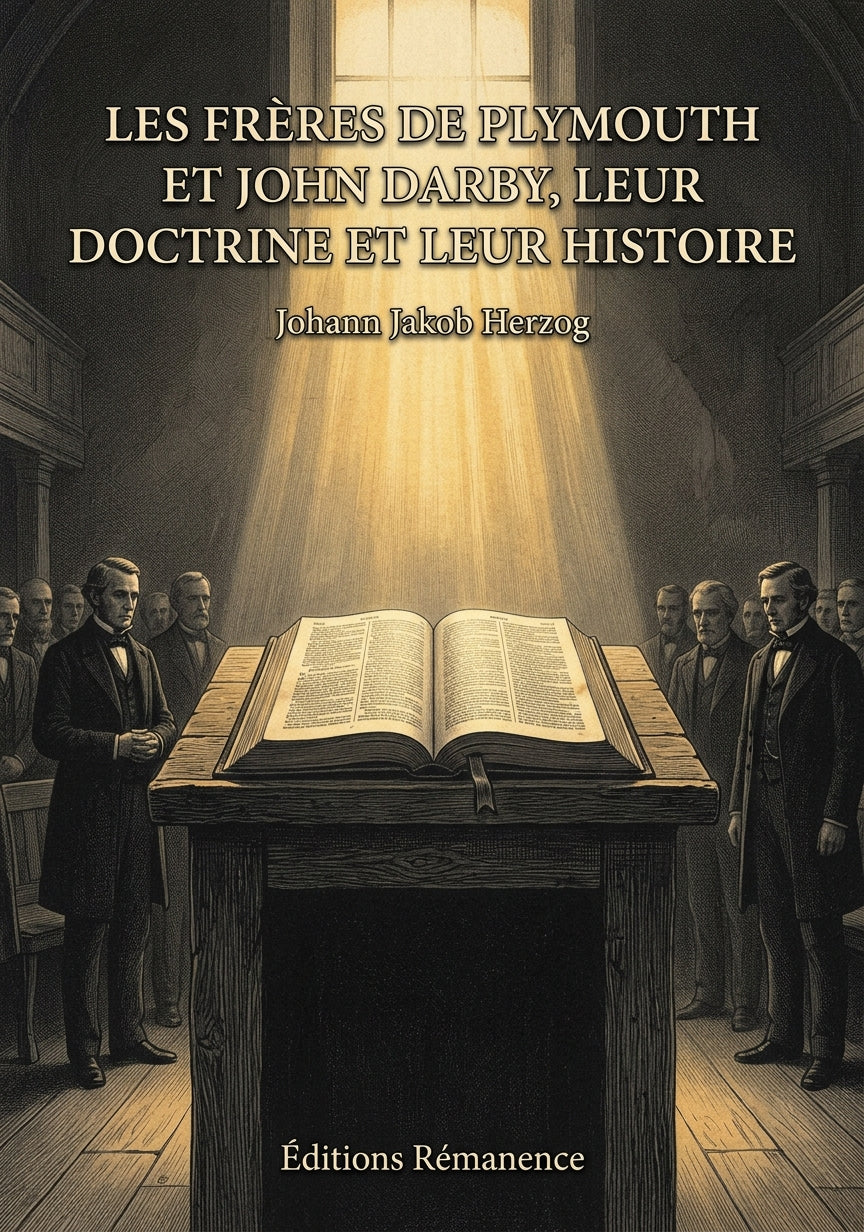Livre Les Frères de Plymouth et John Darby, leur doctrine et leur histoire par Johann Jakob Herzog - Couverture - Editions Remanence
