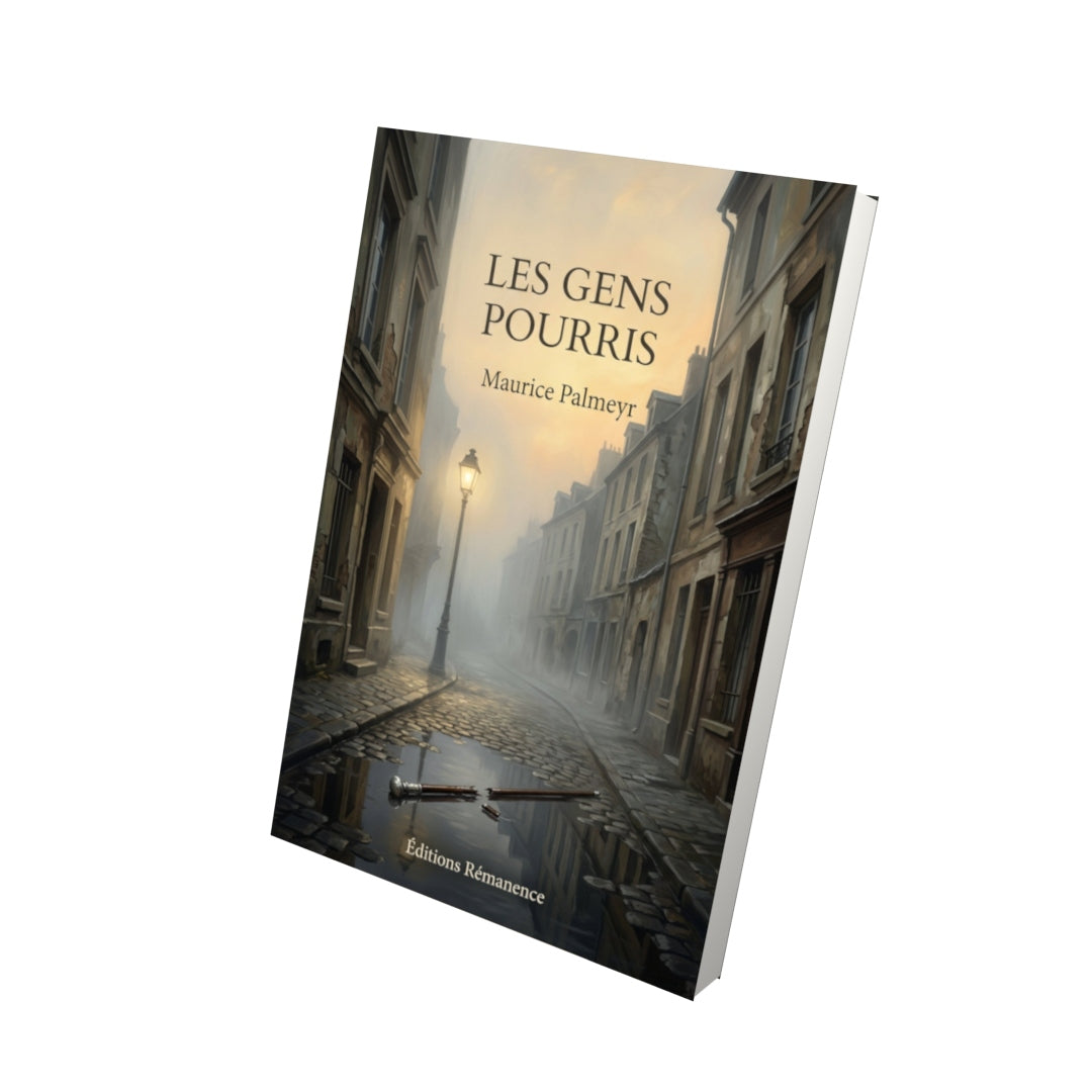 Livre Les gens pourris - Maurice Palmeyr - Vue 3D - Editions Remanence