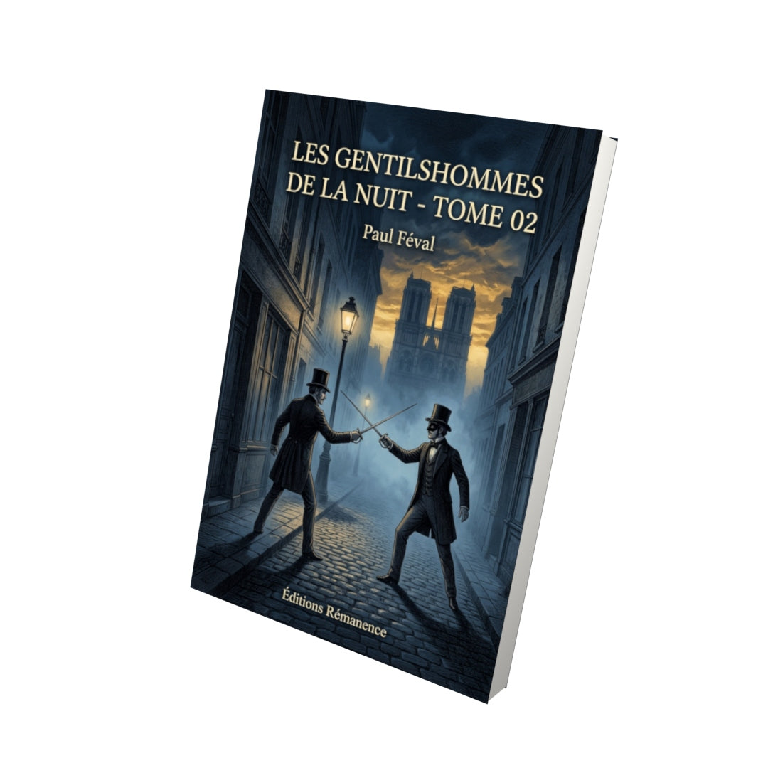 Livre Les Gentilshommes de la nuit - Tome 02 par Paul Féval - Vue 3D - Editions Remanence