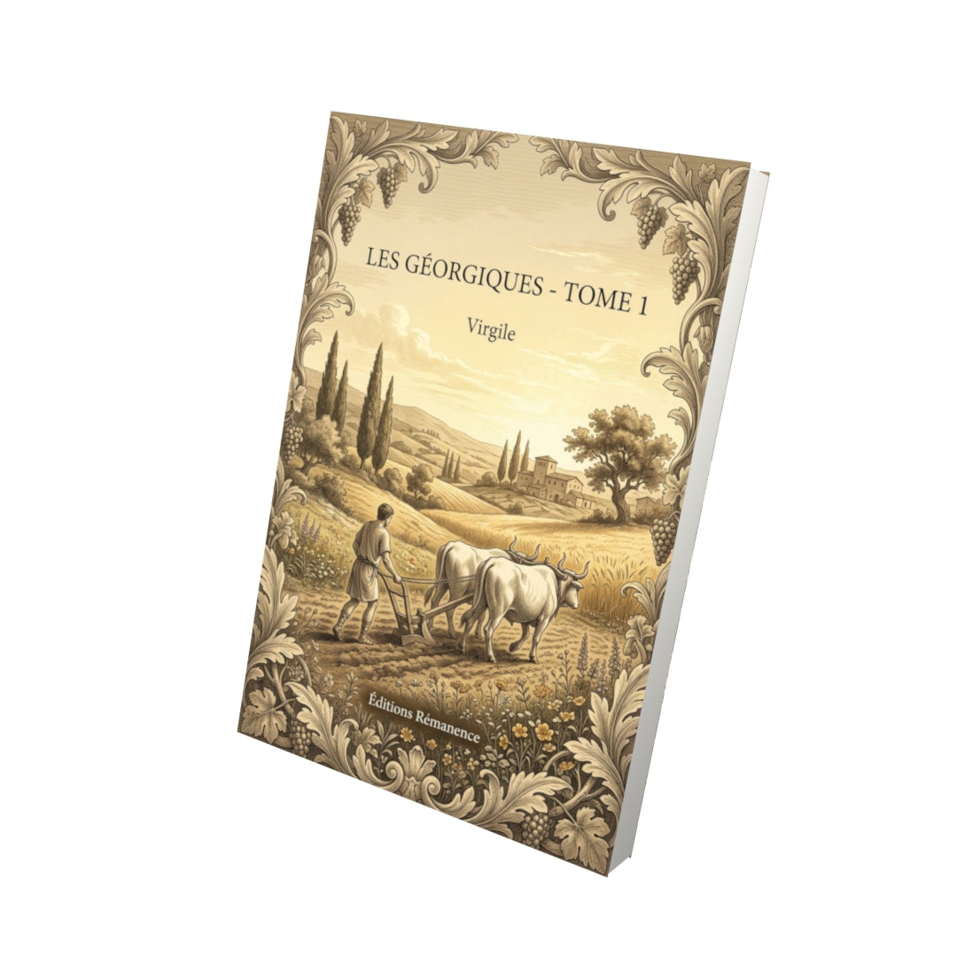 Livre Les Géorgiques - Tome 1 par Virgile - Vue 3D - Editions Remanence