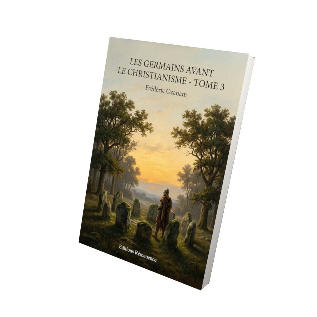 Livre Les Germains avant le christianisme - Tome 3 par Frédéric Ozanam - Vue 3D - Editions Remanence