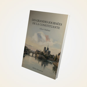 Les grandes journées de la Constituante - Albert Mathiez