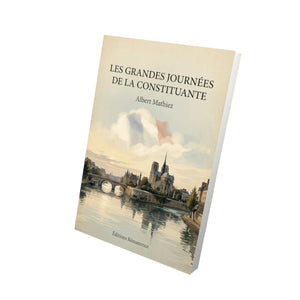 Les grandes journées de la Constituante - Albert Mathiez