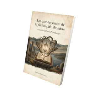 Les grandes thèses de la philosophie thomiste – Antonin-Dalmace Sertillanges