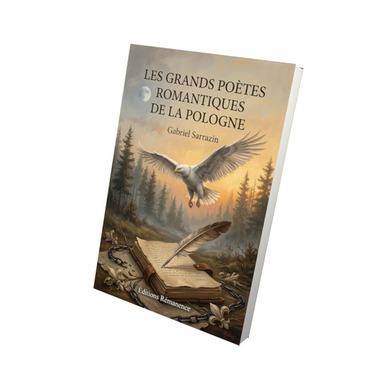 Livre Les grands poètes romantiques de la Pologne par Gabriel Sarrazin - Vue 3D - Editions Remanence