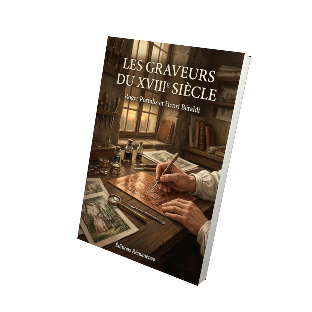 Livre Les graveurs du XVIIIe siècle par Roger Portalis et Henri Béraldi - Vue 3D - Editions Remanence