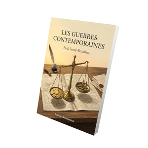 Les Guerres contemporaines - Paul Leroy-Beaulieu