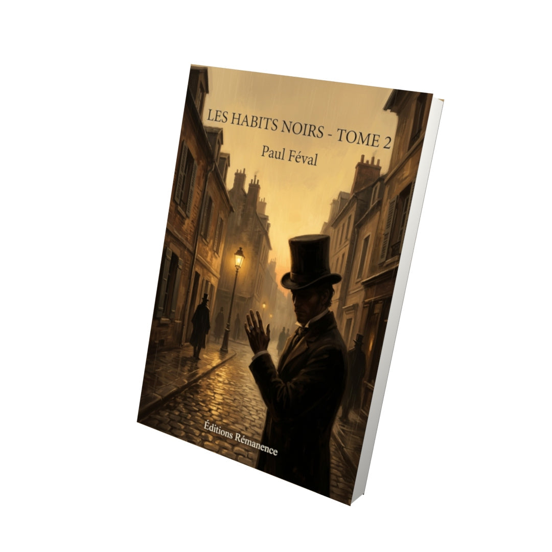 Livre Les Habits noirs - Tome 2 - Paul Féval - Editions Remanence