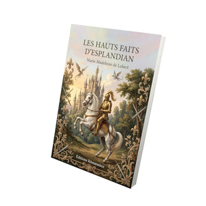 Les Hauts Faits d’Esplandian - Marie-Madeleine de Lubert