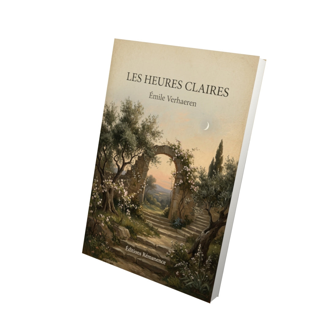 Livre Les Heures Claires - Émile Verhaeren - Vue 3D - Editions Remanence