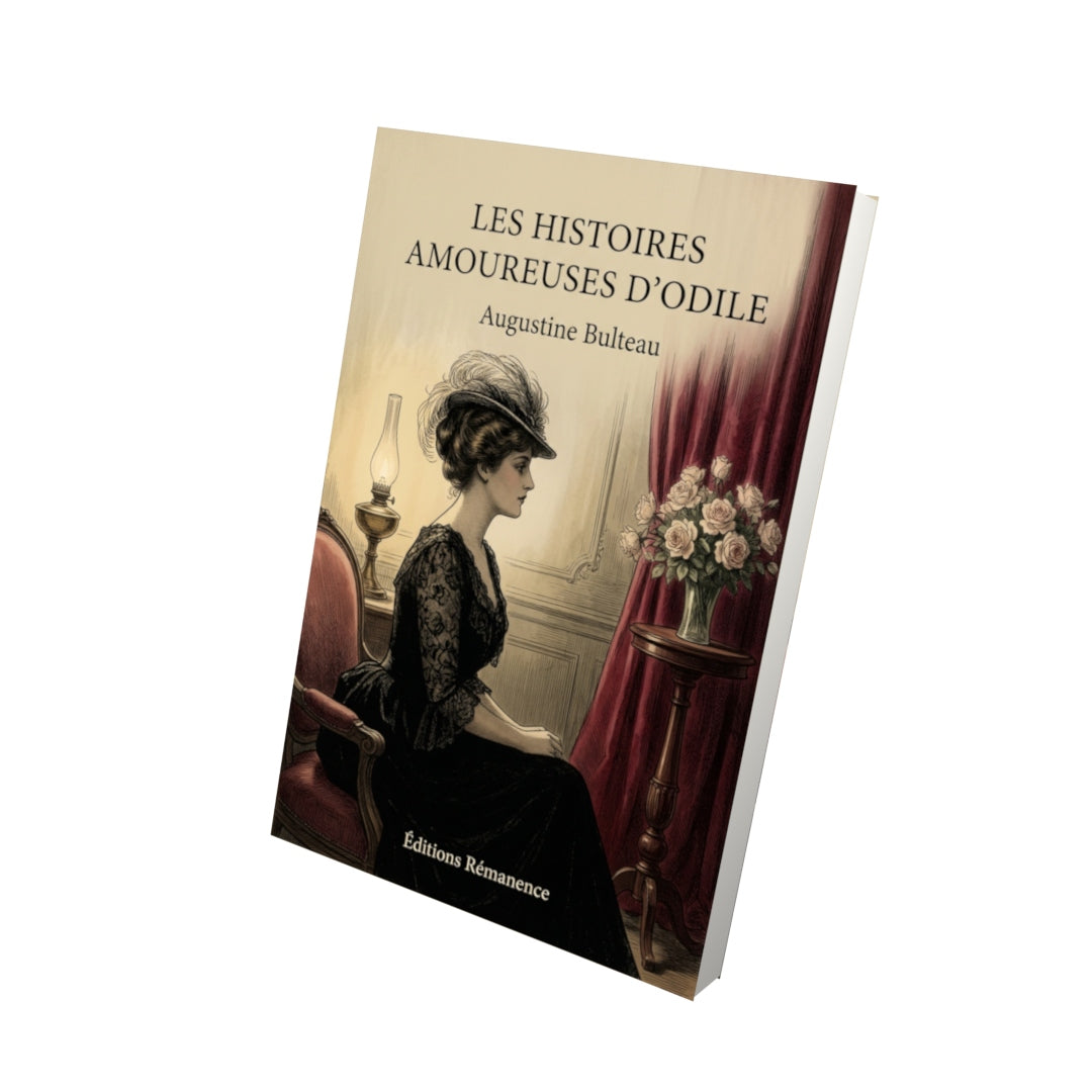 Livre Les Histoires amoureuses d’Odile par Augustine Bulteau - Vue 3D - Editions Remanence