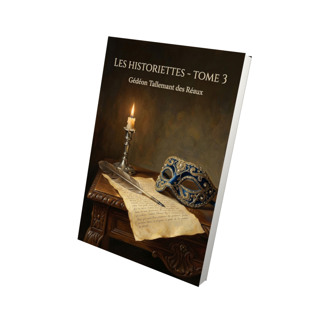 Livre Les Historiettes - Tome 3 par Gédéon Tallemant des Réaux - Vue 3D - Editions Remanence