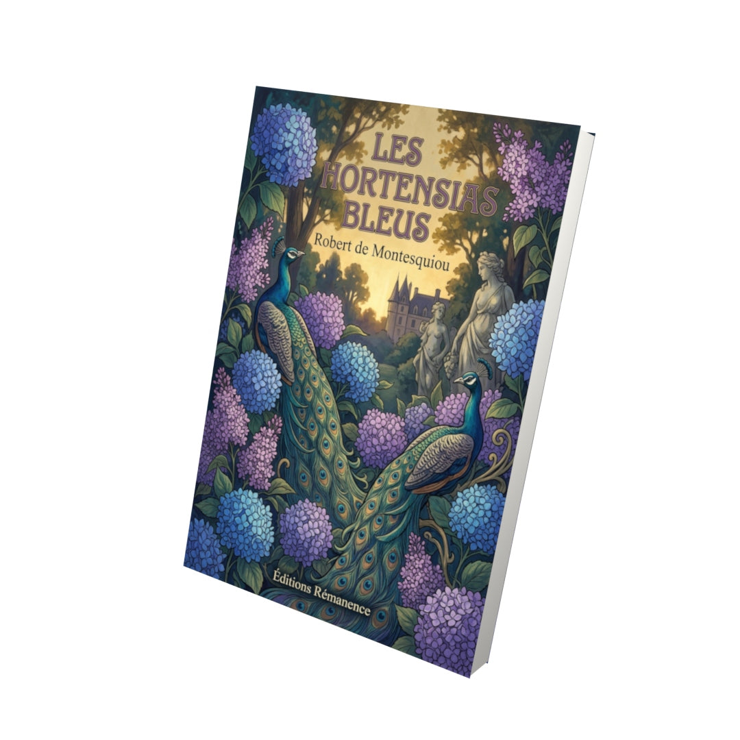 Livre Les Hortensias bleus par Robert de Montesquiou - Vue 3D - Editions Remanence