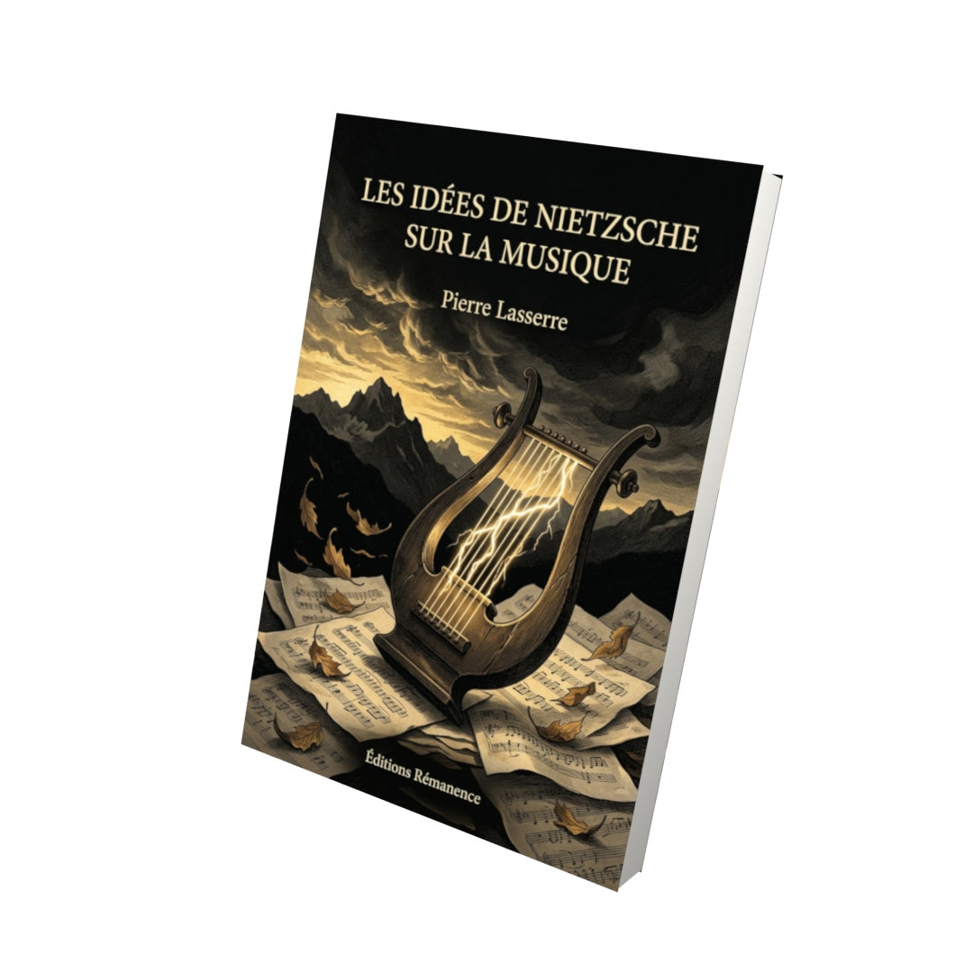 Livre Les Idées de Nietzsche sur la musique par Pierre Lasserre - Vue 3D - Editions Remanence
