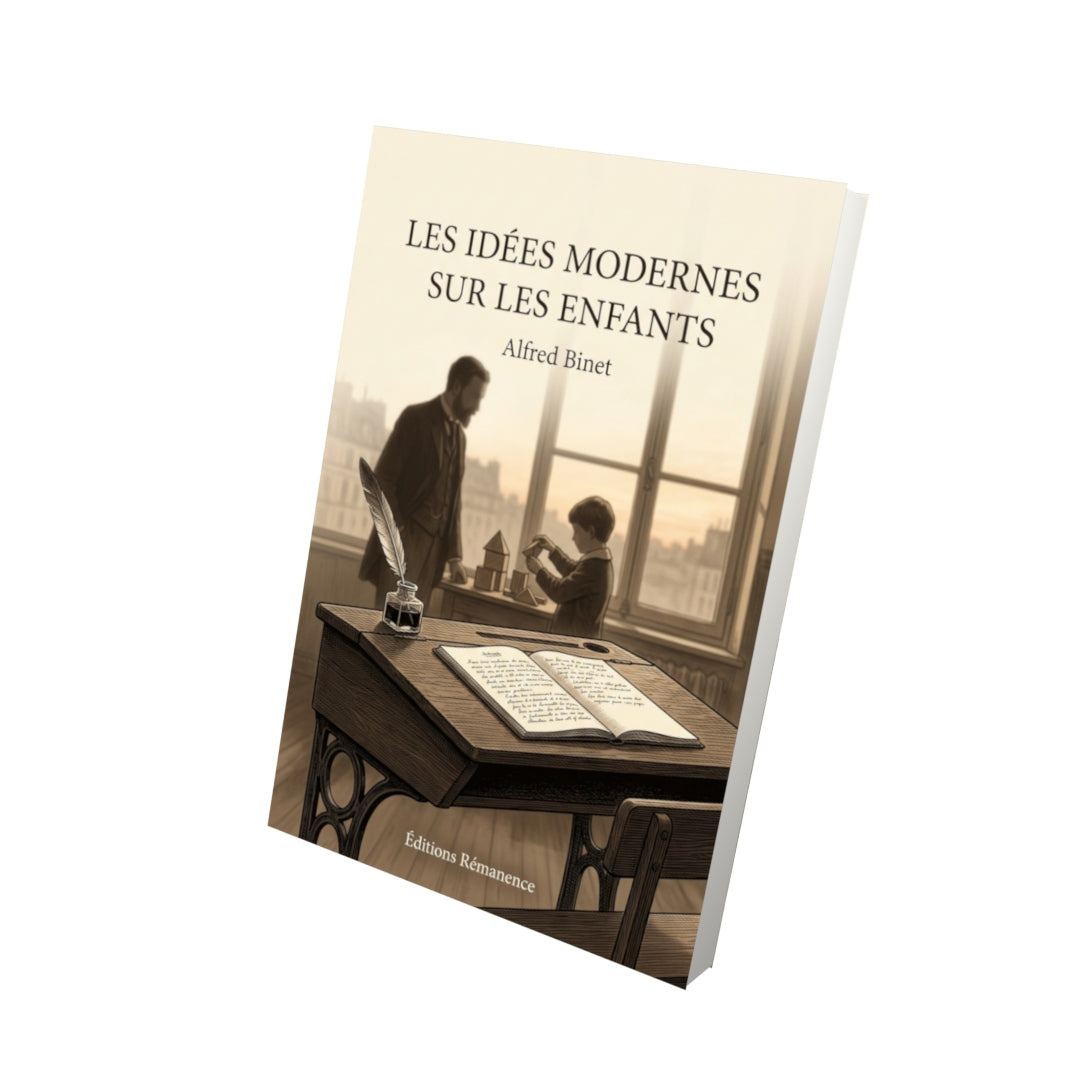 Livre Les Idées modernes sur les enfants par Alfred Binet - Vue 3D - Editions Remanence
