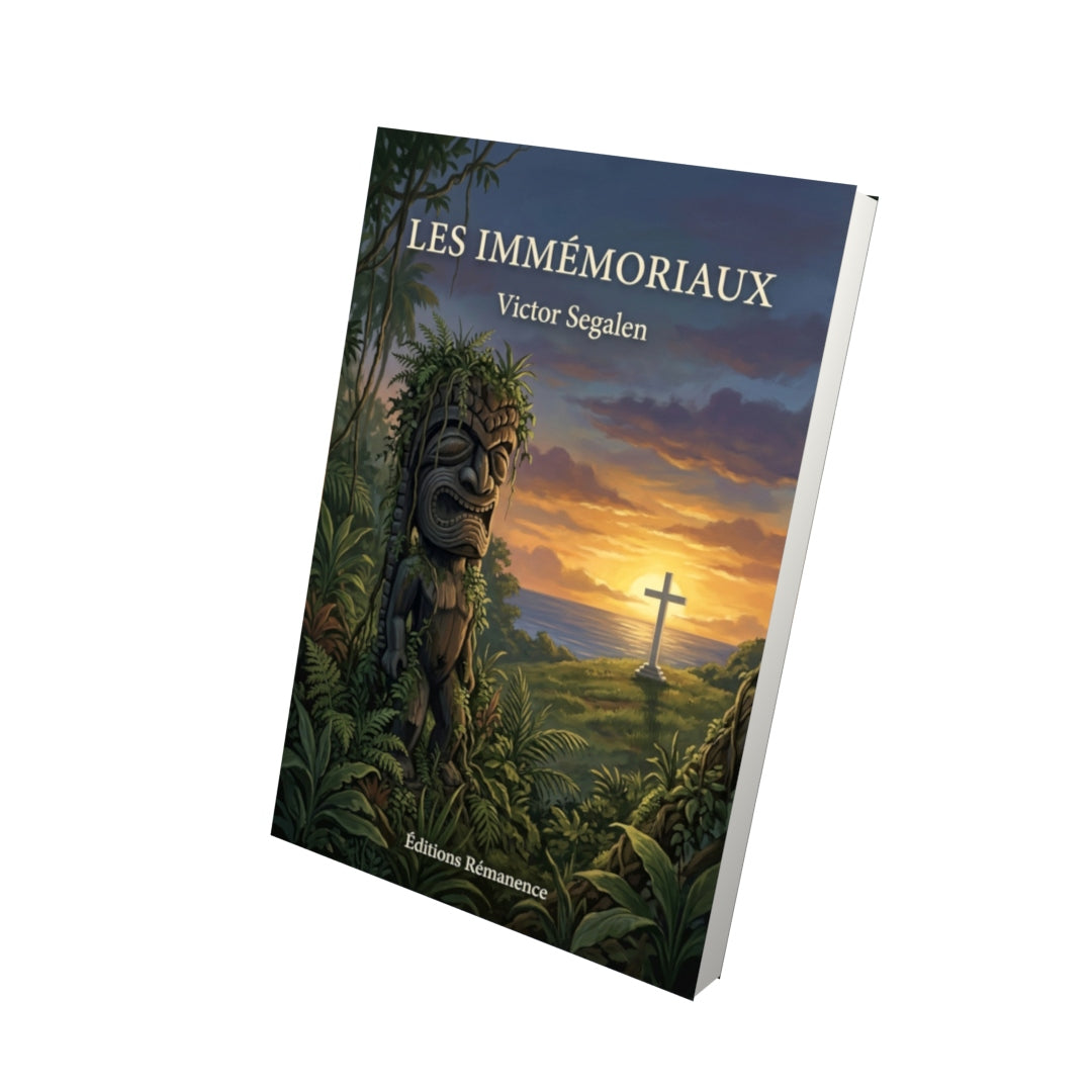 Livre Les Immémoriaux par Victor Segalen - Vue 3D - Editions Remanence