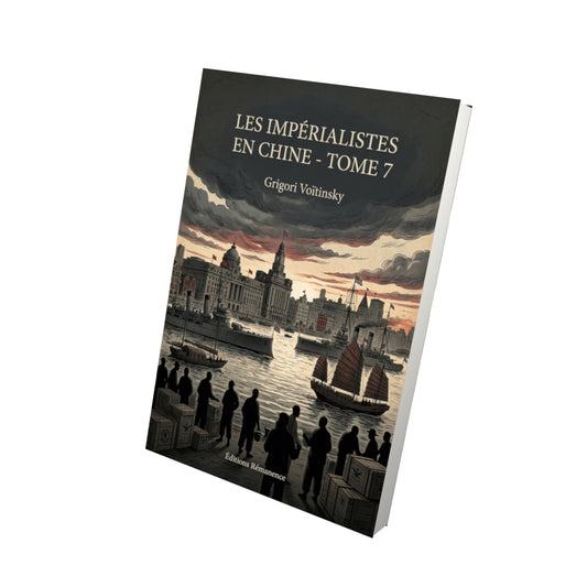 Livre Les Impérialistes en Chine - Tome 7 par Grigori Voïtinsky - Vue 3D - Editions Remanence
