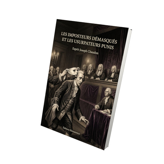 Livre Les Imposteurs démasqués et les Usurpateurs punis par Esprit-Joseph Chaudon - Vue 3D - Editions Remanence