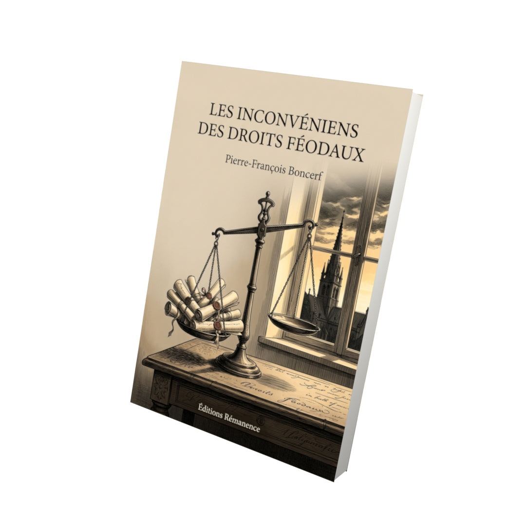Livre Les inconvéniens des droits féodaux par Pierre-François Boncerf - Vue 3D - Editions Remanence