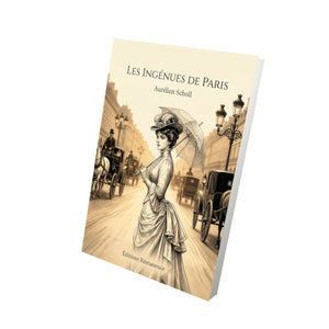 Les Ingénues de Paris - Aurélien Scholl