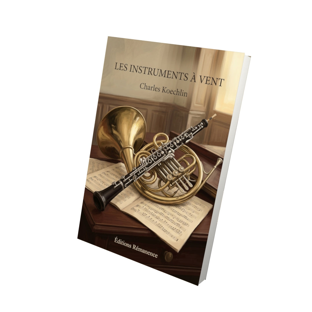 Livre Les Instruments à vent par Charles Koechlin - Vue 3D - Editions Remanence