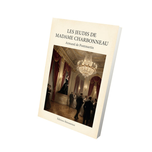 Livre Les Jeudis de Madame Charbonneau - Armand de Pontmartin - Vue 3D - Editions Remanence