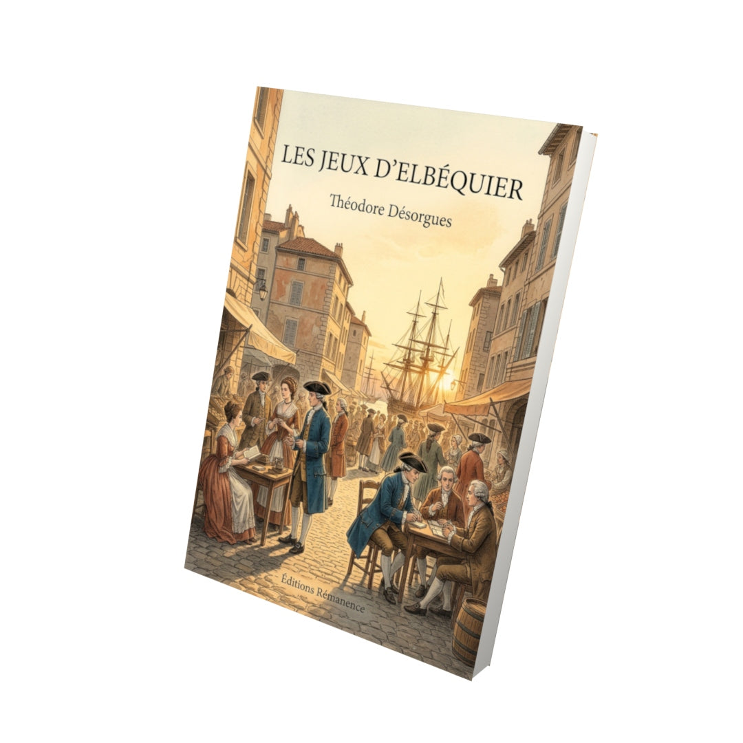 Livre Les Jeux d’Elbéquier par Théodore Désorgues - Vue 3D - Editions Remanence