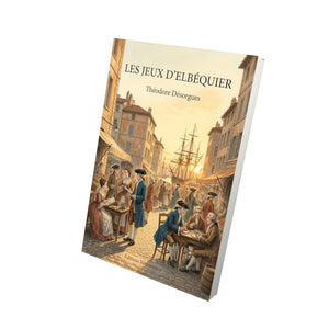Les Jeux d’Elbéquier - Théodore Désorgues