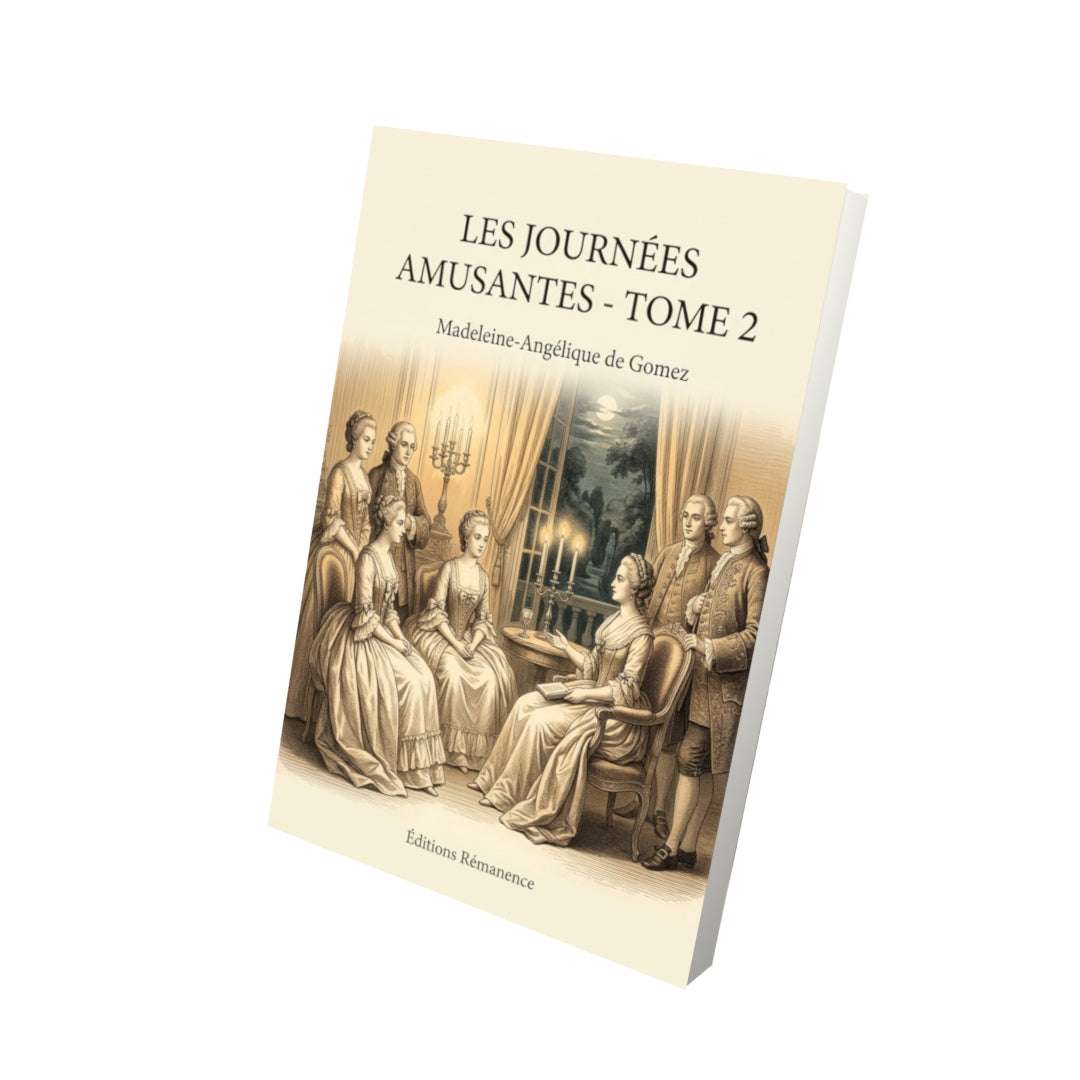 Livre Les Journées amusantes - Tome 2 par Madeleine-Angélique de Gomez - Vue 3D - Editions Remanence