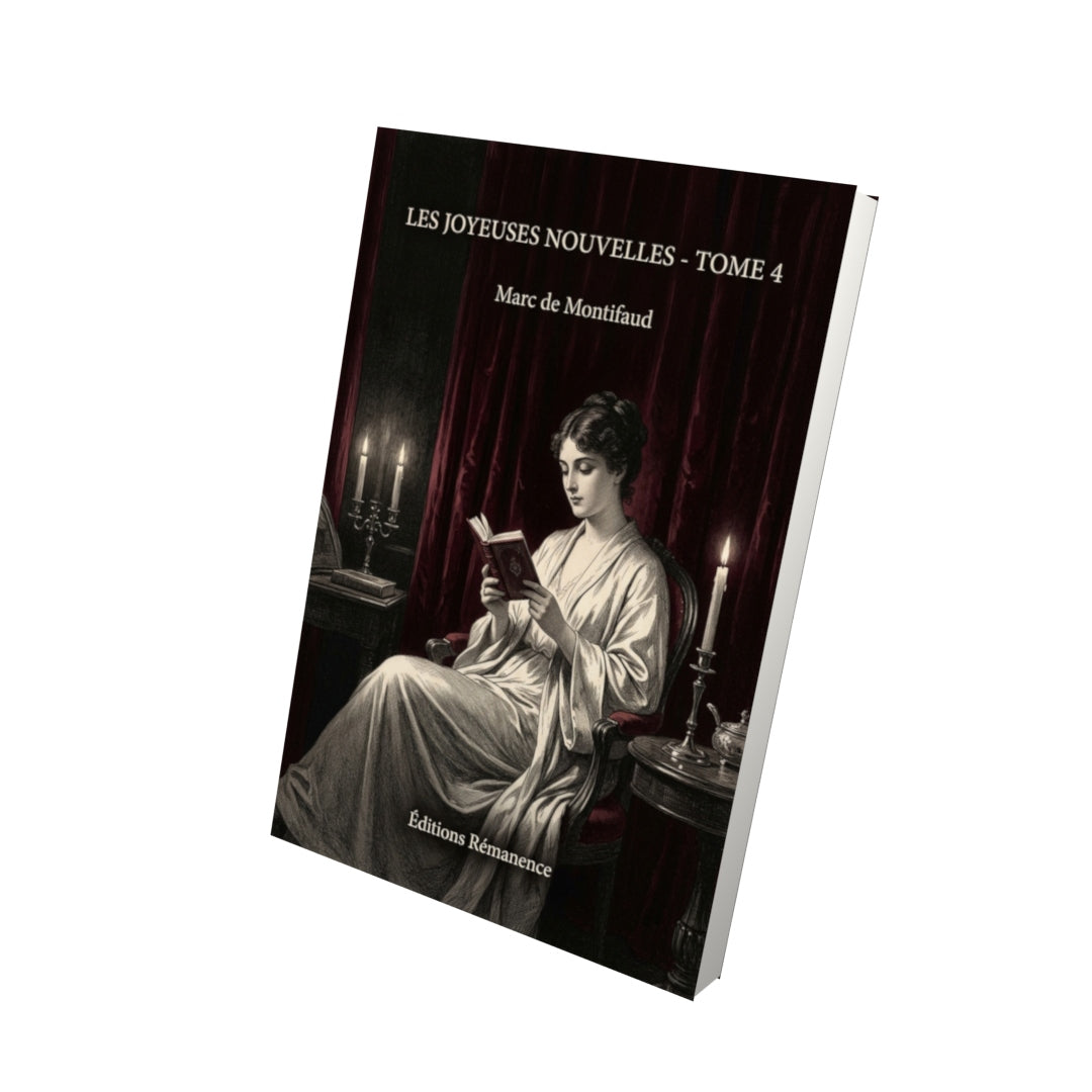 Livre Les Joyeuses Nouvelles - Tome 4 par Marc de Montifaud - Vue 3D - Editions Remanence