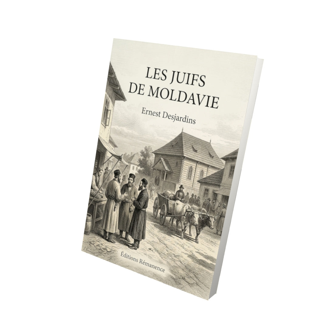 Livre Les Juifs de Moldavie par Ernest Desjardins - Vue 3D - Editions Remanence