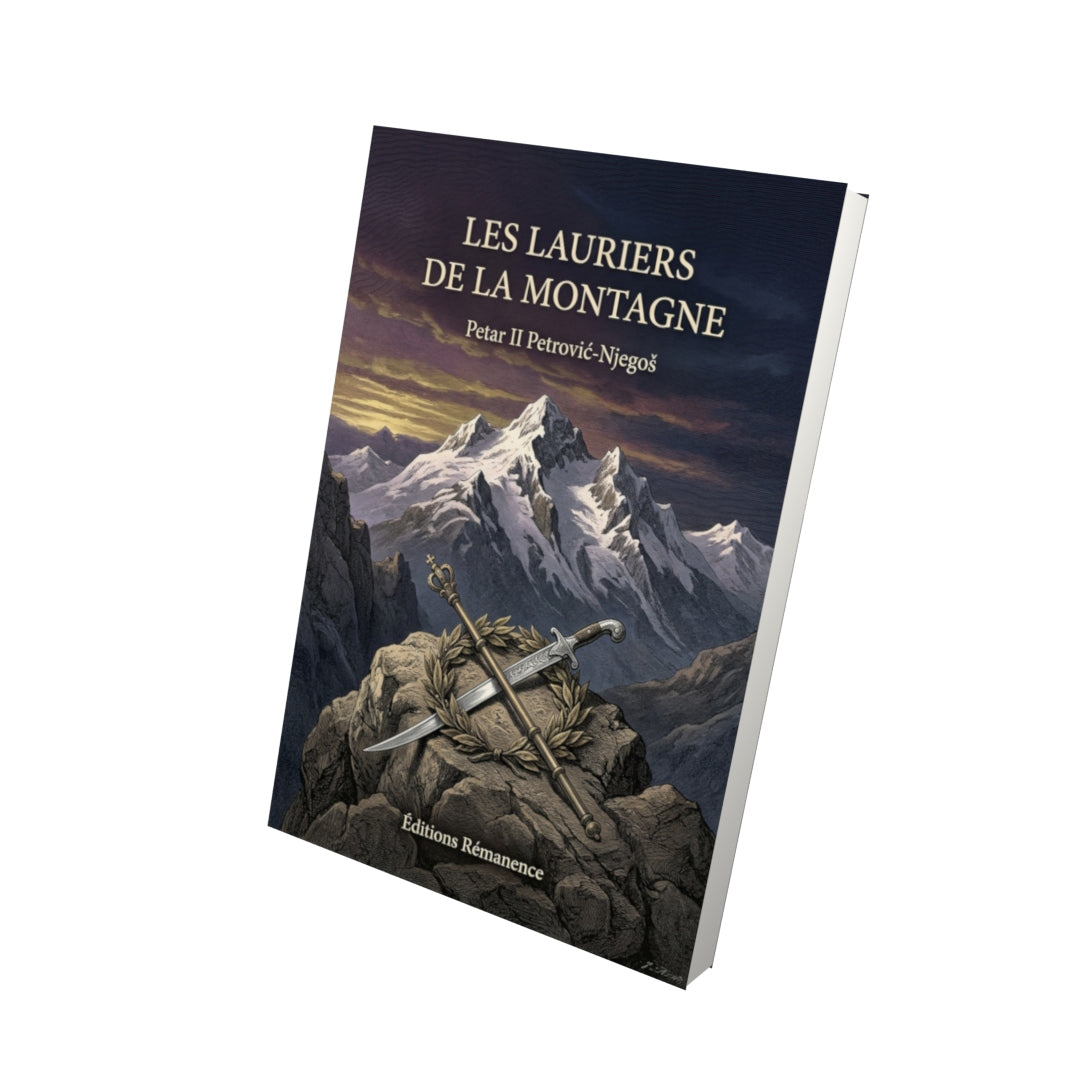 Livre Les Lauriers de la montagne par Petar II Petrović-Njegoš - Vue 3D - Editions Remanence