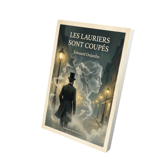 Livre Les lauriers sont coupés - Édouard Dujardin - Vue 3D - Editions Remanence
