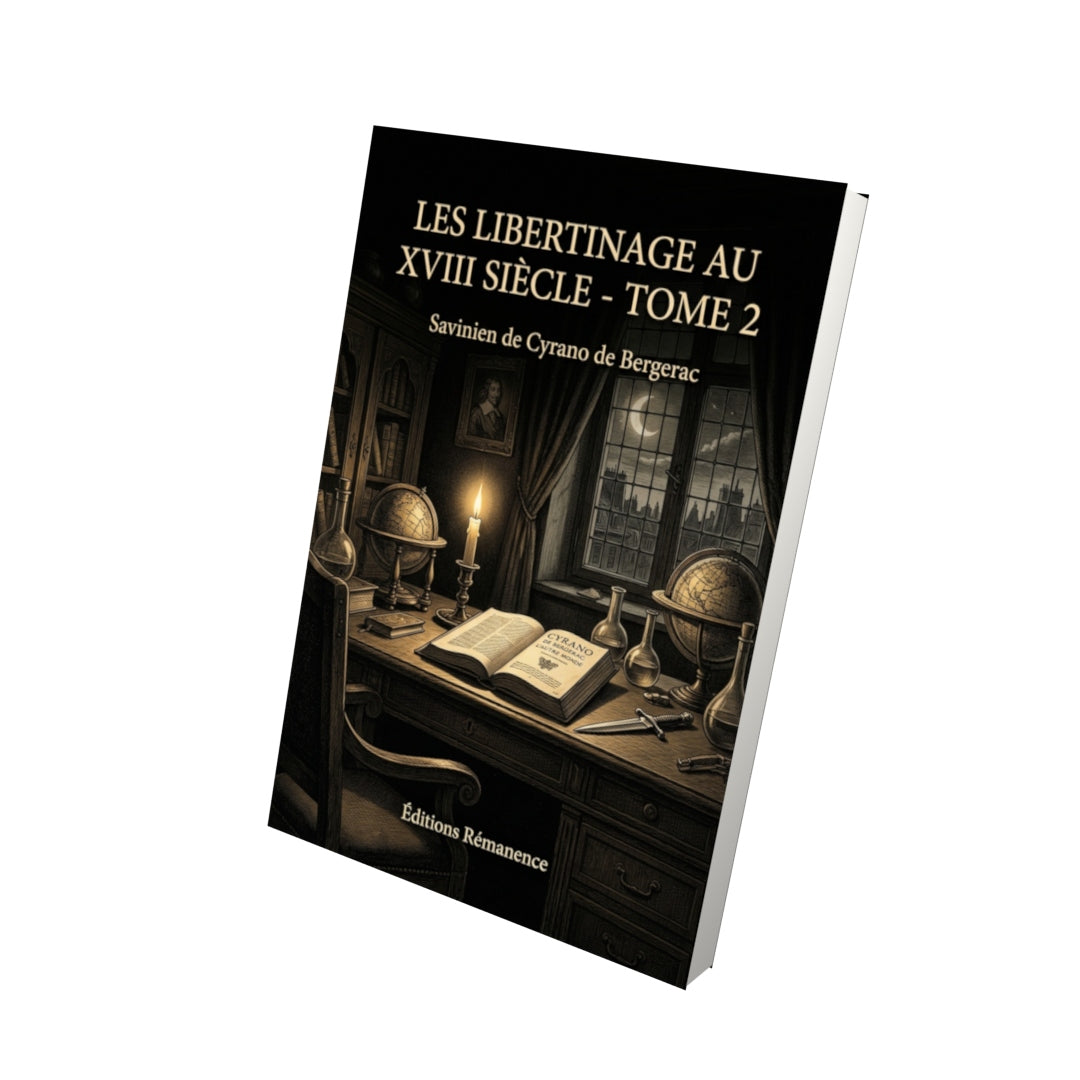 Livre Les Libertinage au XVII siècle - Tome 2 par Savinien de Cyrano de Bergerac - Vue 3D - Editions Remanence