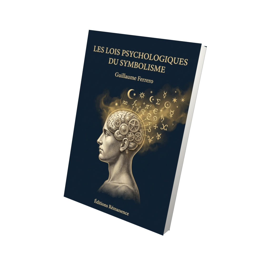 Livre Les Lois psychologiques du symbolisme par Guillaume Ferrero - Vue 3D - Editions Remanence