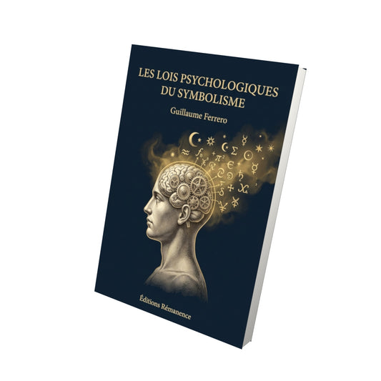 Livre Les Lois psychologiques du symbolisme par Guillaume Ferrero - Vue 3D - Editions Remanence