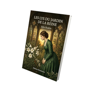 Les Lys du jardin de la reine - John Ruskin