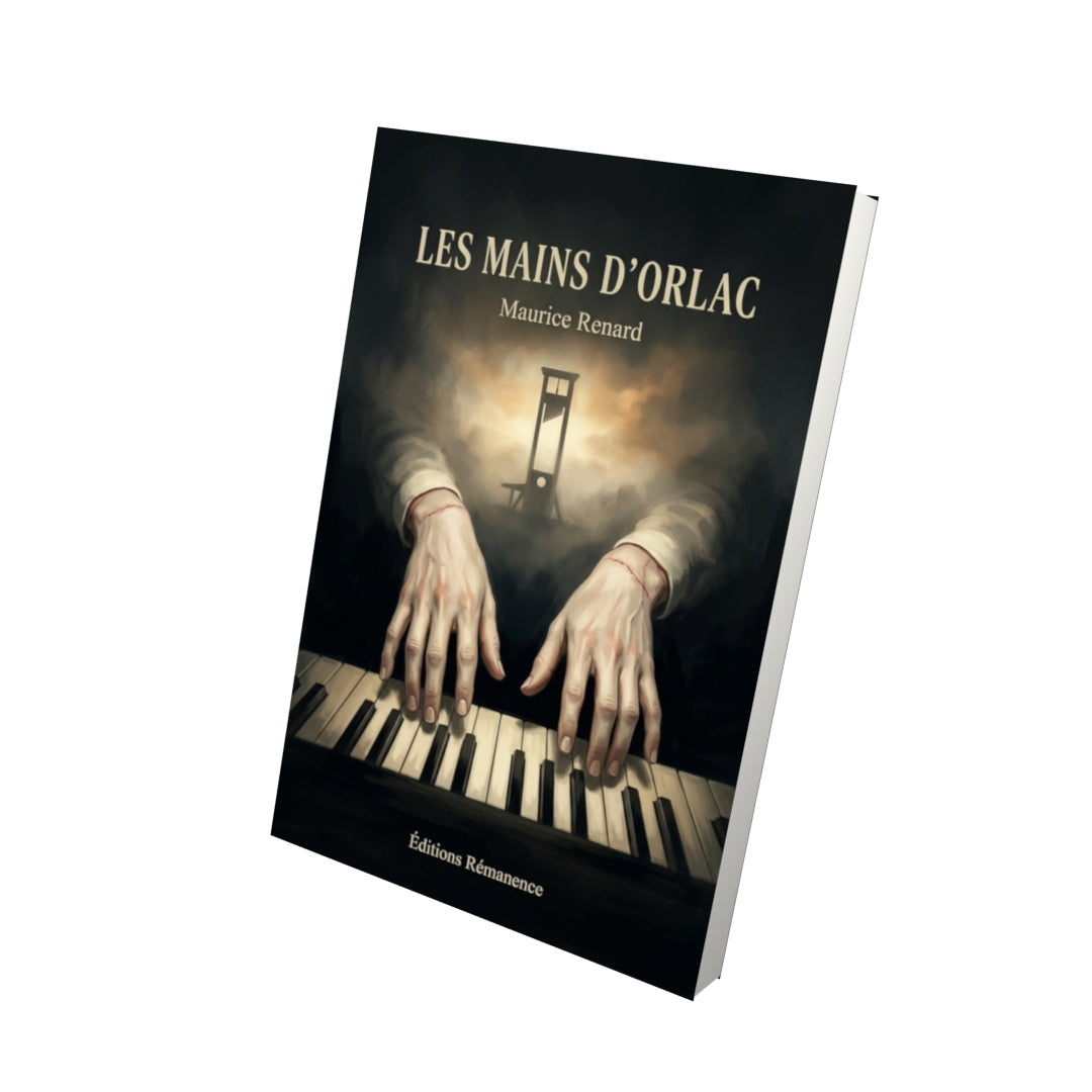 Livre Les Mains d’Orlac par Maurice Renard - Vue 3D - Editions Remanence