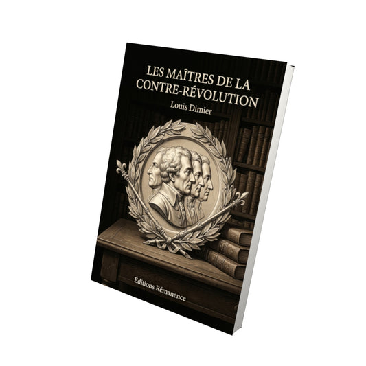 Livre Les maîtres de la contre-révolution - Louis Dimier - Vue 3D - Editions Remanence