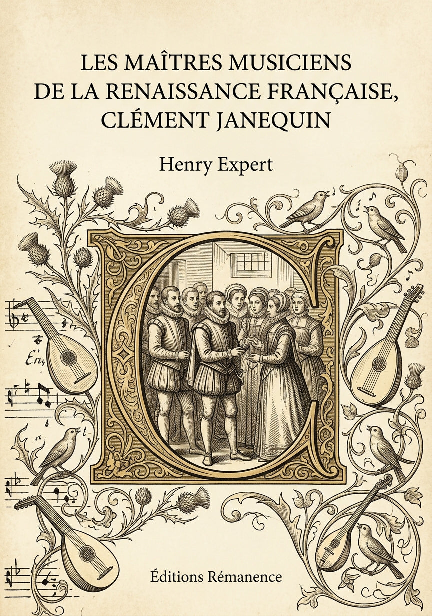 Livre Les Maîtres musiciens de la Renaissance française, Clément Janequin par Henry Expert - Couverture - Editions Remanence
