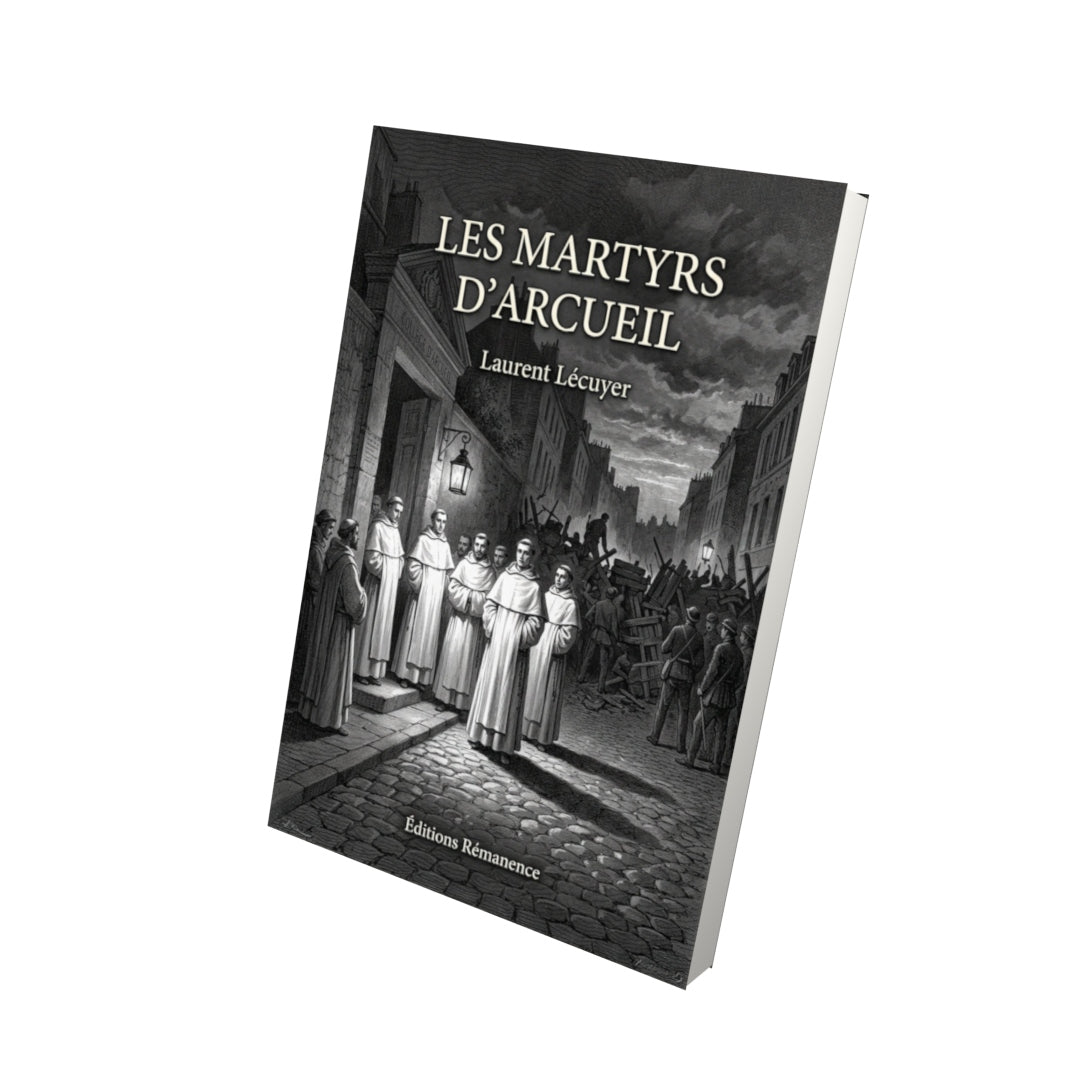 Livre Les martyrs d'Arcueil - Laurent Lécuyer - Vue 3D - Editions Remanence