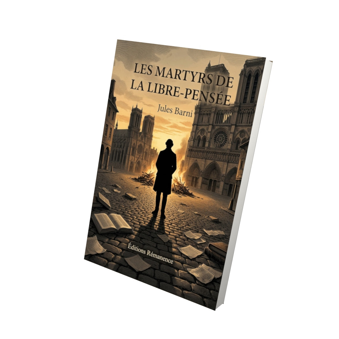 Livre Les Martyrs de la libre-pensée par Jules Barni - Vue 3D - Editions Remanence