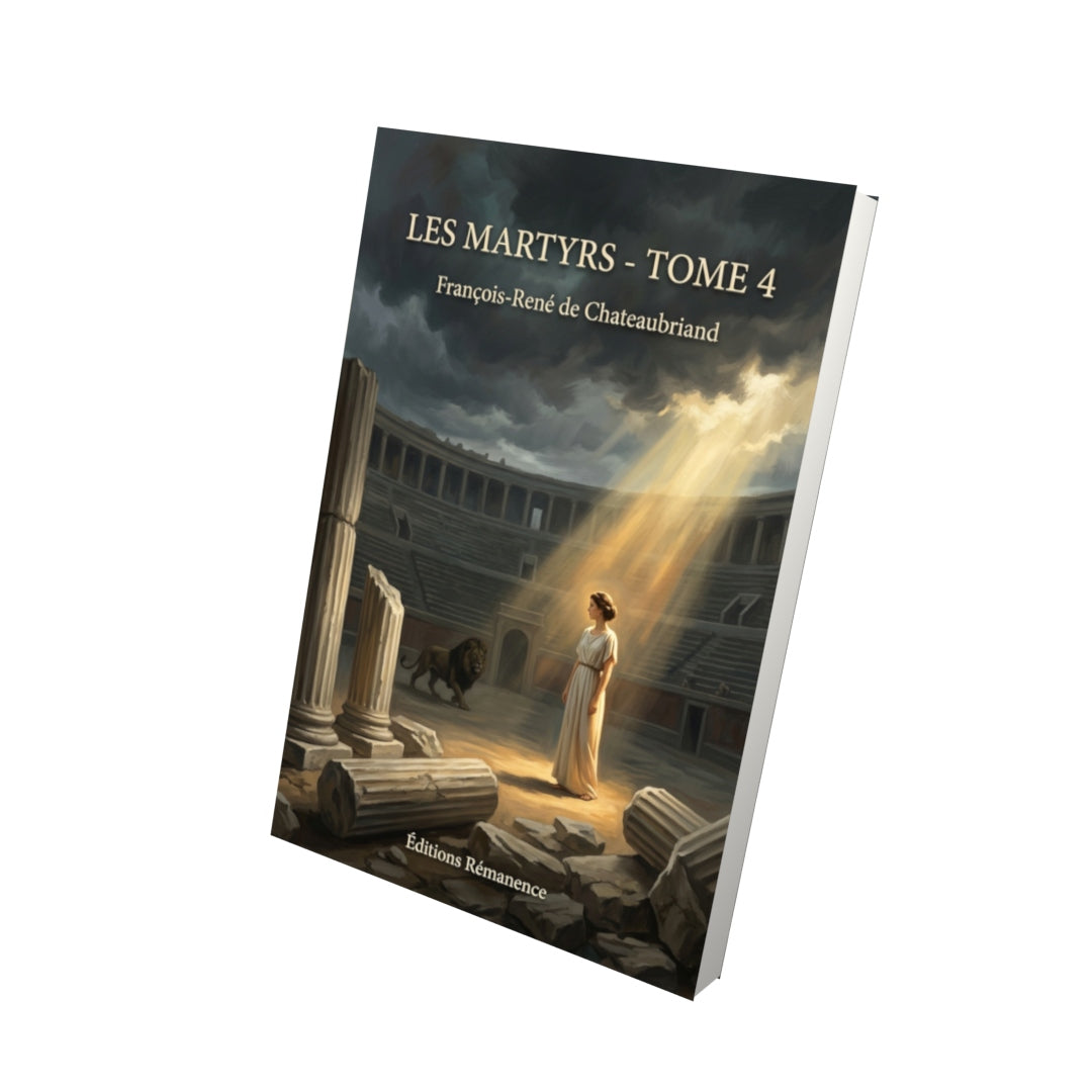 Livre Les Martyrs - Tome 4 par François-René de Chateaubriand - Vue 3D - Editions Remanence