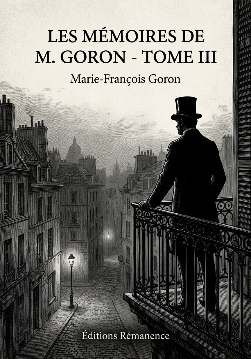 Livre Les Mémoires de M. Goron - Tome III par Marie-François Goron - Couverture - Editions Remanence