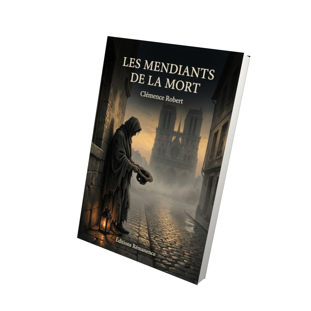 Livre Les Mendiants de la mort par Clémence Robert - Vue 3D - Editions Remanence