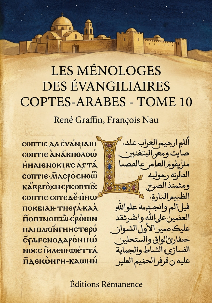 Livre Les Ménologes des évangiliaires Coptes-Arabes - Tome 10 par René Graffin, François Nau - Couverture - Editions Remanence