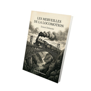 Les Merveilles de la Locomotion - Ernest Deharme