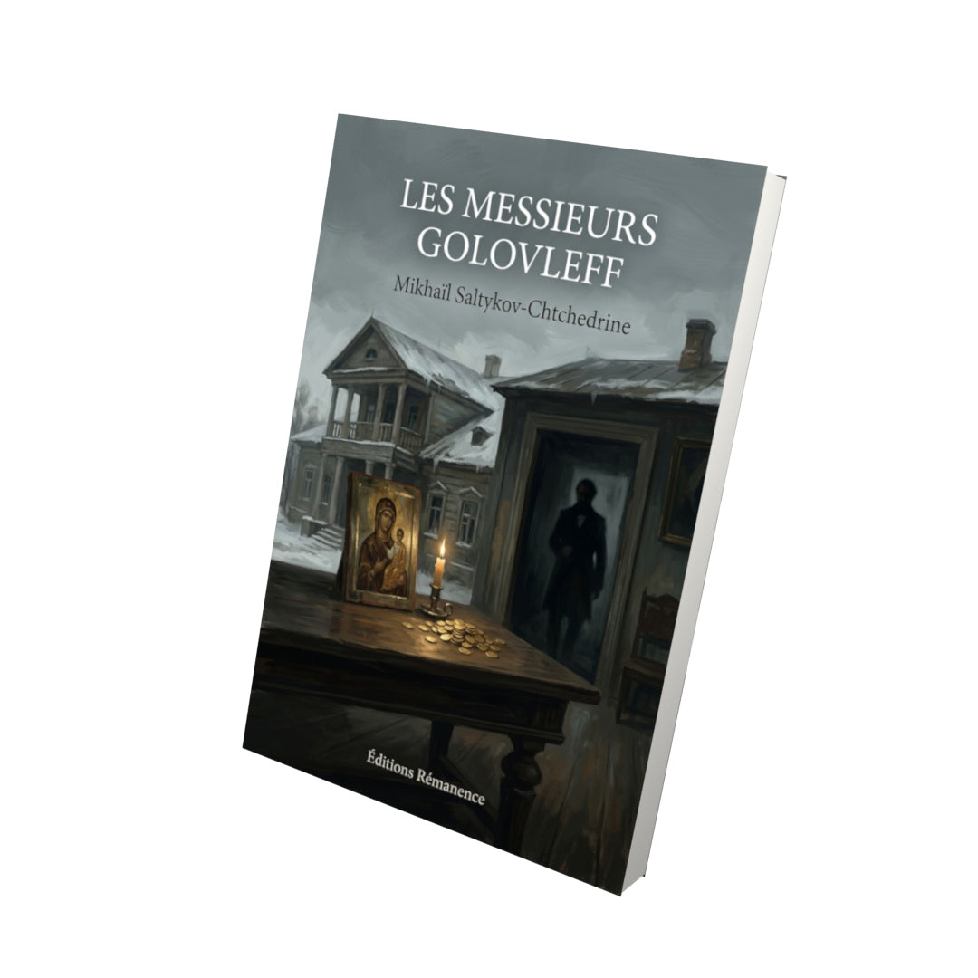 Livre Les Messieurs Golovleff par Mikhaïl Saltykov-Chtchedrine - Vue 3D - Editions Remanence